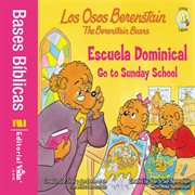 Los osos berenstain van a la escuela dominical. Go to Sunday School cover image