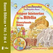 Los osos berenstain s{250}per historias de la biblia-volumen 3. The Berenstain Bears Storybook Bible cover image