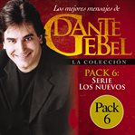 Los mejores mensajes de Dante Gebel. [Pack 6], Serie los nuevos cover image