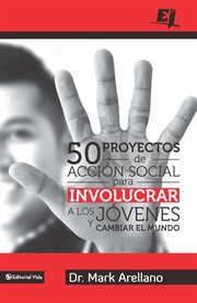 50 proyectos de acción social para involucrar a los jóvenes y cambiar el mundo cover image