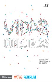 Vidas Conectadas : el uso de la Web y las redes sociales en el ministerio cover image