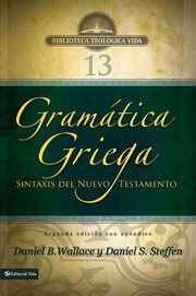 Gramática griega : sintaxis del Nuevo Testamento cover image