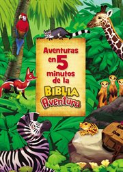 Aventuras en 5 minutos de la biblia aventura cover image