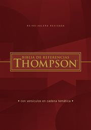 Reina Valera Revisada Biblia de Referencia Thompson, Edición Letra Roja cover image