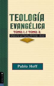 Teología evangélica. Tomo 1 / Tomo 2 cover image