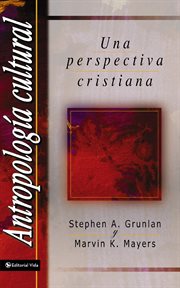 Antropología Cultural : Una Perspectiva Cristiana cover image