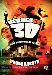 Héroes en 3D : cómo vivir tu vida al máximo! cover image