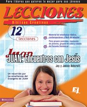 Lecciones bíblicas creativas : encuentros con Jesús. Juan cover image