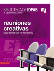 Biblioteca de ideas: reuniones. Creativas, lecciones biblicas e ideas para adorar cover image