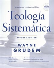 Teología sistemática : introducción a la doctrina Bíblica cover image