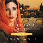 A Reluctant Queen : The Love Story of Esther cover image