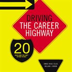 DRIVING THE CAREER HIGHWAY cover image