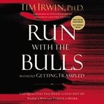 RUN WITH THE BULLS WITHOUT GETTING TRAMP cover image