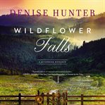 Wildflower Falls : Riverbend cover image