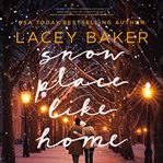 Snow Place Like Home : A Christmas Novel cover image