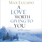 A love worth giving to you at Christmas cover image