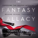 THE FANTASY FALLACY cover image