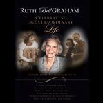 Ruth Bell Graham: celebrating an extraordinary life cover image
