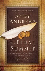 The final summit : a quest to find the one principle that will save humanity cover image