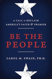 Be the people : a call to reclaim America's faith and promise cover image