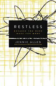 Restless : because you were made for more cover image