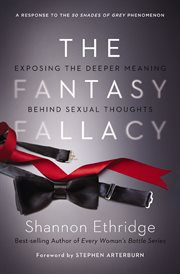 The fantasy fallacy : exposing the deeper meaning behind sexual thoughts cover image