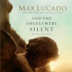 And the angels were silent: the final week of Jesus cover image