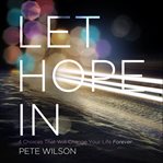 Let hope in: 4 choices that will change your life forever cover image