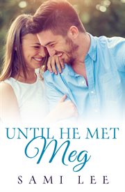 Until he met Meg cover image