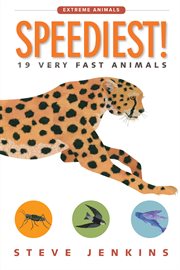 Speediest! : 19 very fast animals cover image