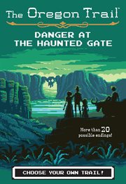 Danger at the haunted gate cover image