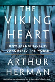 The Viking heart : how Scandinavians conquered the world cover image