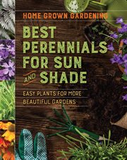 Home grown gardening guide to best perennials for sun and shade cover image