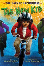 The New Kid : the Carver Chronicles, Book Five cover image