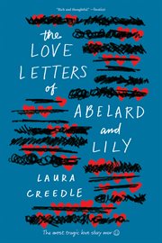 The love letters of Abelard and Lily cover image