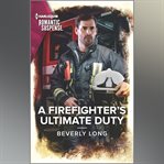 A Firefighter's Ultimate Duty cover image