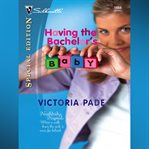 Having the Bachelor's Baby cover image