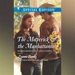 The Maverick & the Manhattanite cover image