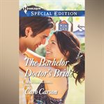 The Bachelor Doctor's Bride cover image