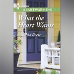 What the Heart Wants cover image