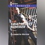 SWAT Secret Admirer cover image