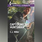 Capturing the Huntsman cover image