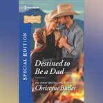 Destined to Be a Dad cover image