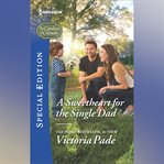 A Sweetheart for the Single Dad cover image