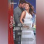 His Secret Baby Bombshell cover image