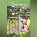 To Catch a Wife cover image