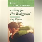 Falling for Her Bodyguard cover image