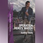 Operation Hero's Watch cover image