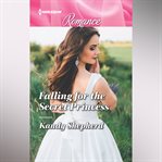 Falling for the Secret Princess cover image
