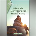 Where the Heart May Lead cover image